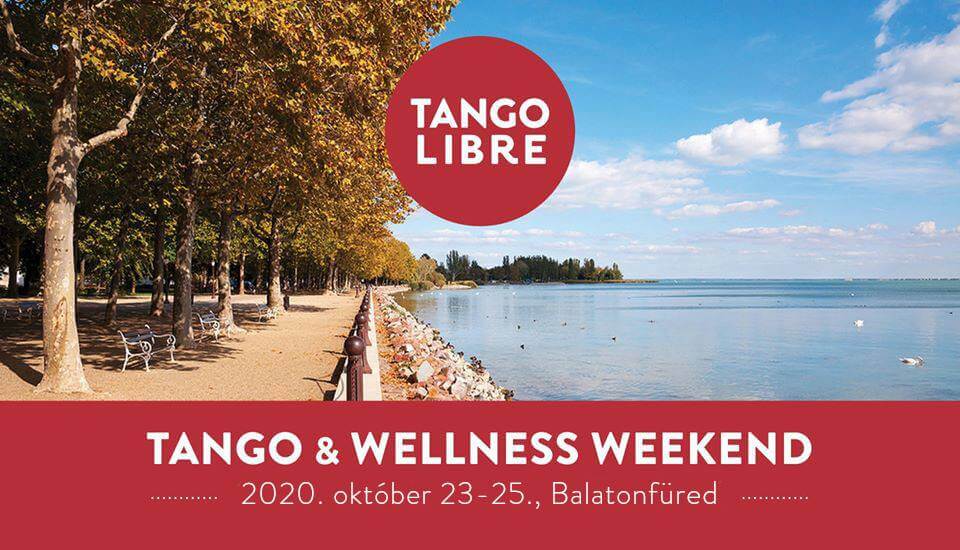 Tango & Wellness hétvége októberben, a hosszú hétvégén